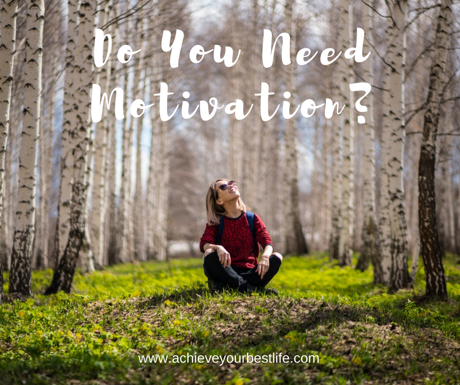 do you need motivation